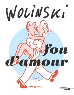 Fou d’amour (Wolinski) – Le Cherche-Midi – 13,80€