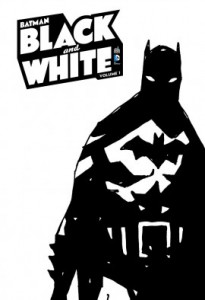 Batman – Black and White T1 (collectif) – Urban Comics – 28€