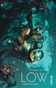 Low T1 (Remender, Tocchini) – Urban Comics – 10€