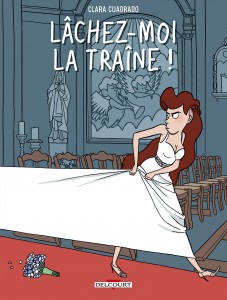 Lâchez-moi la traîne ! (Cuadrado) – Delcourt – 10,95€