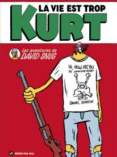 La vie est trop Kurt (Snug) – Même Pas Mal – 14€