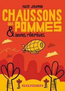 Chaussons aux pommes et autres péripéties (Dolemite) – Delcourt – 16,95€