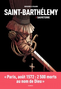 Saint Barthelemy T1 (Boisserie, Stalner) – Les Arènes – 15€