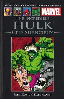 Marvel Comics, la Collection de Référence T61 – Hulk – Cris silencieux (David, Keown, Oliver) – Hachette – 12,99€