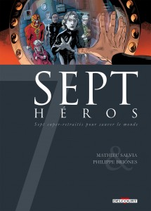 Sept Héros (Salvia, Briones, Huet) – Delcourt – 15,50€