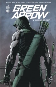 Green Arrow T4 (Percy, Zircher) – Urban Comics – 17,50€