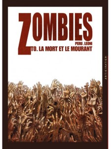 Zombies T0 (Péru, Léoni) – Soleil – 14,50 €