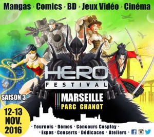 heroFestival Saison 3 -12 & 13 Novembre 2016 au Parc Chanot à Marseille