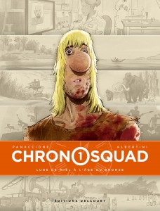 Chronosquad T1 (Albertini, Panaccione) – Delcourt – 25,50€