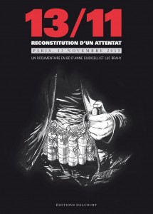 13/11 Reconstitution d’un attentat (Giudicelli, Brahy) – Delcourt – 15,50€