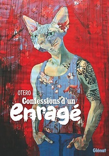 Confessions d’un enragé (N. Otéro, V. Otéro) – Glénat – 25€