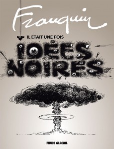 Il était une fois Idées noires (Franquin, Collectif) – Fluide glacial – 19,90€