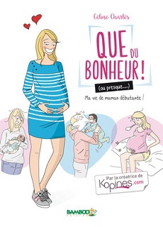 Que du bonheur (ou presque…) (Charlès) – Bamboo – 15,90€