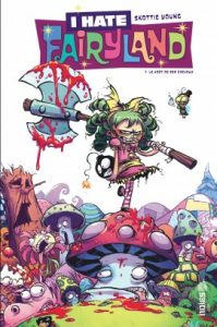 I hate Fairyland T1 (Young) – Urban Comics – 10€