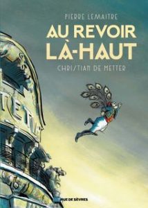 Au revoir là-haut (Lemaître, De Metter) – Rue de Sèvres – 22,5 €