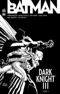 Batman – Dark Knight III T3 (Miller, Azzarello, Kubert) – Urban Comics – 14€