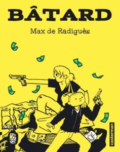 Bâtard (de Radiguès) – Casterman – 13€