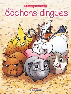 Les Cochons dingues (Dufreney, Miss Prickly) – Delcourt – 10,95€