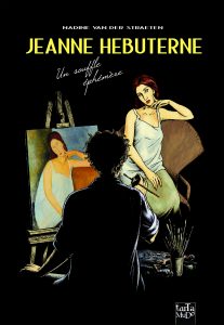 Jeanne Hébuterne : Un souffle éphémère (Van Der Straeten) – Tartamudo – 22 €