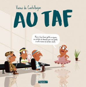 Au taf (de Castelbajac) – Delcourt – 16,95€