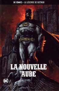 DC Comics – La légende de Batman – La nouvelle aube (Finch, Fabok) – Eaglemoss – 12,99€