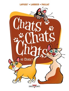 Chats chats chats T2 (Lapuss’, Larbier, Paillat) – Delcourt – 10,95€