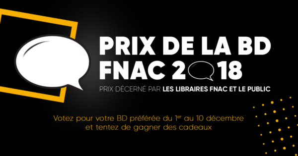 Prix de la BD Fnac 2018 – Appel aux votes ! … et concours !!!