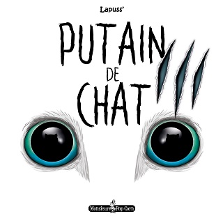 Putain de chat T3 (Lapuss’) – Monsieur Pop Corn – 8€