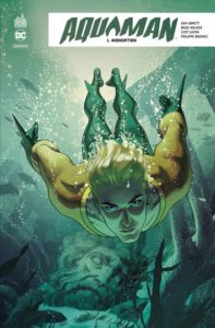 Aquaman rebirth T1 (Abnett, Eaton, Walker, Briones) – Urban Comics – 22,50€