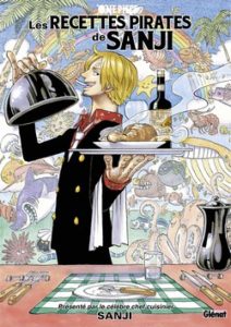 Les recettes pirates de Sanji (Sanji, Oda, Lijima) – Glénat – 20€