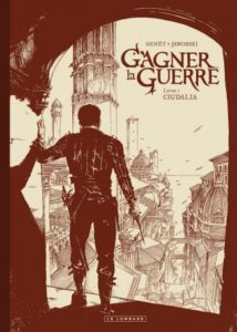 Gagner la guerre T1 – édition noir et blanc (Genêt, Jaworski) – Le Lombard – 17,95€