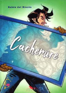 Cachemire (Rubén del Rincón) – Editions du Long Bec – 19€