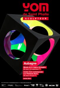 Yom Saint Phalle, sculpteur – Musée de la Légion étrangère du 30 mars au 22 septembre 2019 & du 30 mars au 15 Juin 2019 au Centre d’art contemporain « les pénitents noirs » – Aubagne