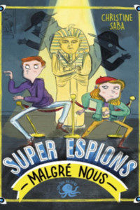 Super espions malgré nous (Christine Saba) – Poulpe Editions – 9.95€