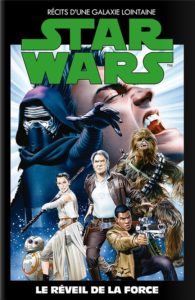 Star Wars – Récits d’une galaxie lointaine T2 – Le Réveil de la Force (Wendig, Ross, Laming, Martin Jr) – Altaya – 6,99€