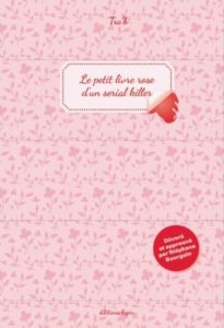 Le petit livre rose d’un serial killer (Tra’b) – Editions Lapin – 11€