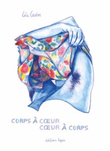 Corps à Cœur, Cœur à Corps (Castor) – Editions Lapin – 20€