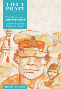 Un homme, une aventure : L’homme des Caraïbes &  L’homme de Somalie (Hugo Pratt) – Editions Altaya – 12,99€