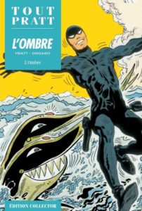 L’ombre (Pratt, Ongaro) – Editions Altaya – 12,99€