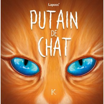 Putain de Chat T6 (Lapuss’) – Kennes – 8€