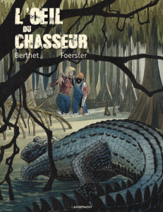 L’œil du chasseur (Berthet, Foerster) – Editions Anspach – 16€