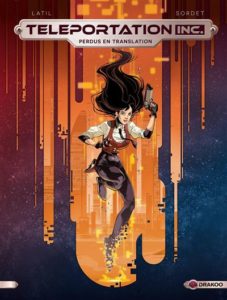 Teleportation INC T1 (Latil, Sordet, Kaori) – Drakoo – 14,50€