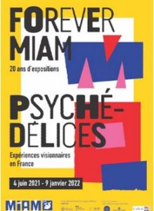 PSYCHEDELICES, Expériences visionnaires (20 Ans Du MIAM) – MIAM de Sète –  du 4 juin 2021 au 9 janvier 2022