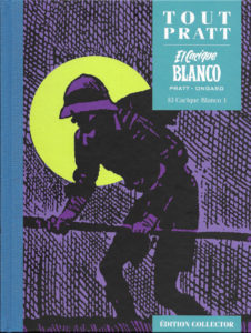 El Cacique Blanco, T1 (Ongaro, Pratt) – Editions Altaya – 12,99€