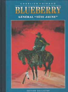 Blueberry, Général « Tête Jaune » (Charlier, Giraud) – Editions Altaya – 12,99€