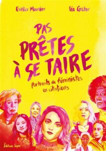 Pas prêtes à se taire (Meunier, Castor) – Editions Lapin – 16€