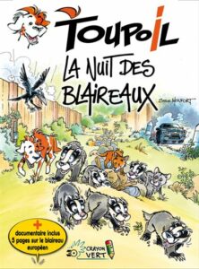 Toupoil, la nuit des blaireaux(Monfort) – Crayon Vert Editions – 12€