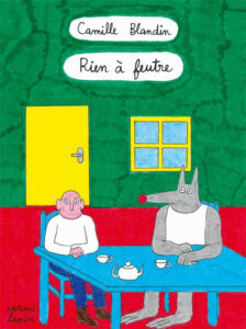 Rien à feutre (Blandin) – Éditions lapin – 17€