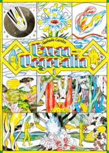 Extra-Végétalia, Part.1 (Carrère) – Super Loto Editions & Les Requins Marteaux – 26€