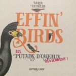 Effin’Birds T02, Les Putains d’Oiseaux reviennent !(Reynolds) – Editions Lapin – 17€